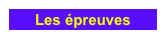 Les épreuves 